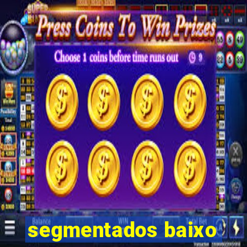 segmentados baixo